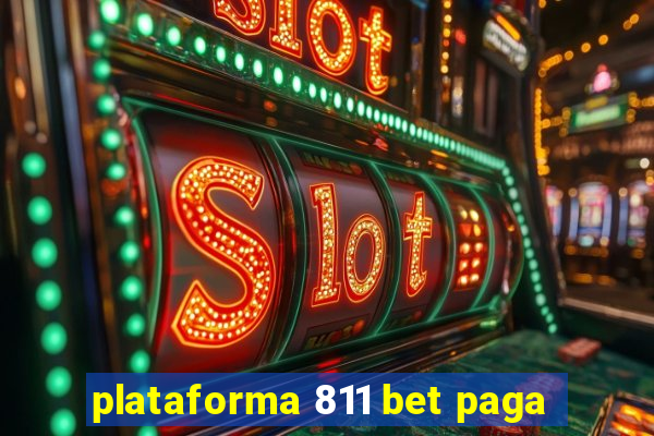 plataforma 811 bet paga